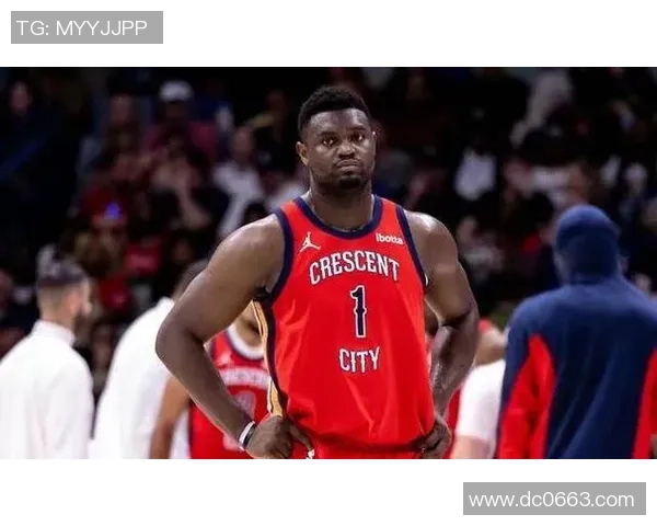 锡安体重问题持续发酵鹈鹕聘专职营养师全程监控饮食健康